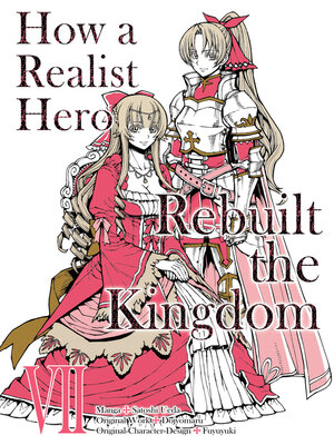 cover image of How a Realist Hero Rebuilt the Kingdom, Volume 7